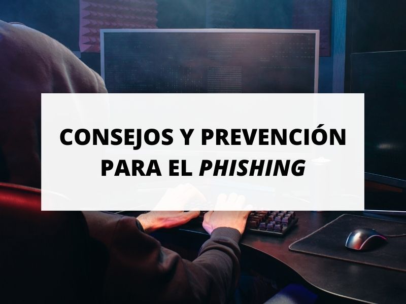 ¿Cómo detectar el phishing? Consejos y prevención